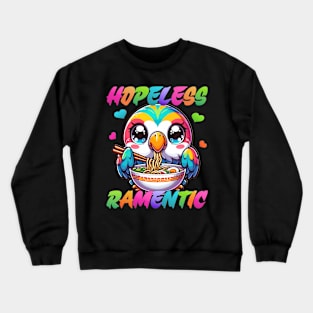 Hopeless Ramentic Funny Romantic Parrot Ramen Noodle Crewneck Sweatshirt